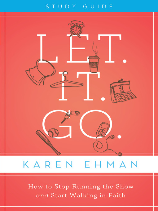 Title details for Let. It. Go. Study Guide by Karen Ehman - Available
